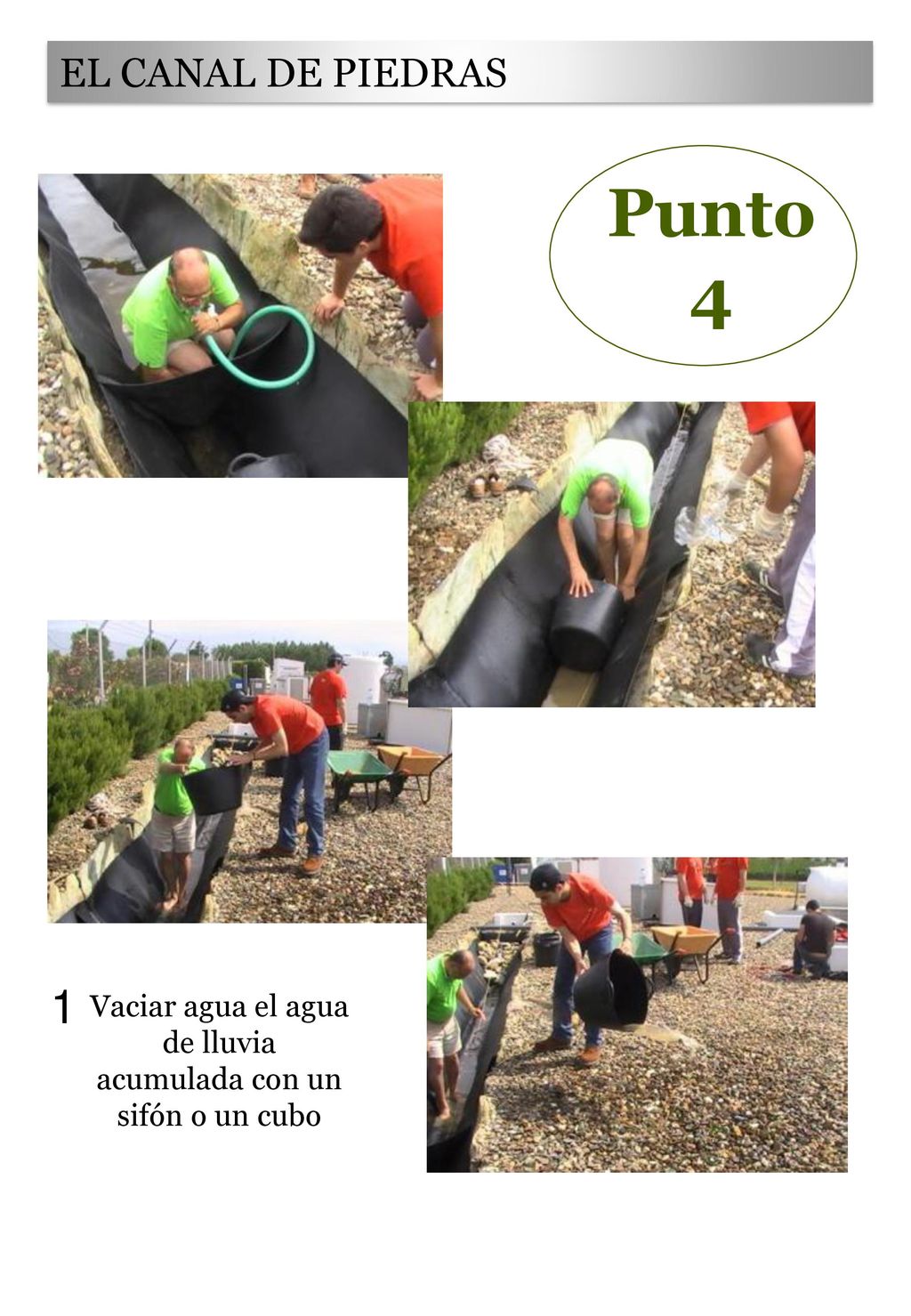 Vaciar agua el agua de lluvia acumulada con un sifón o un cubo