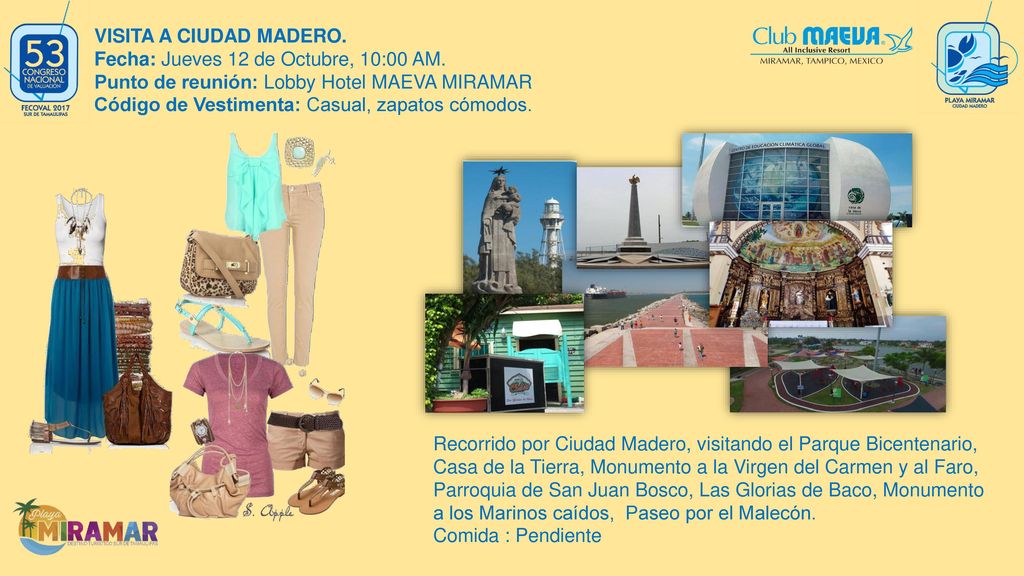 VISITA A CIUDAD MADERO. Fecha: Jueves 12 de Octubre, 10:00 AM. Punto de reunión: Lobby Hotel MAEVA MIRAMAR.