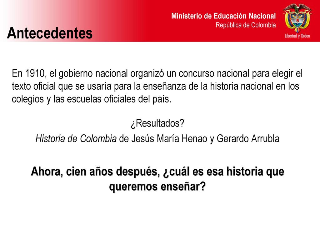 Ahora, cien años después, ¿cuál es esa historia que queremos enseñar