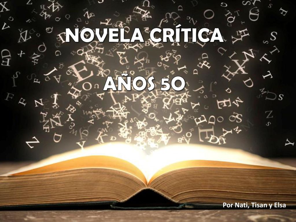 NOVELA CRÍTICA AÑOS 5O Por Nati, Tisan y Elsa