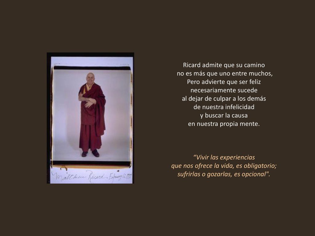 Ricard admite que su camino no es más que uno entre muchos,