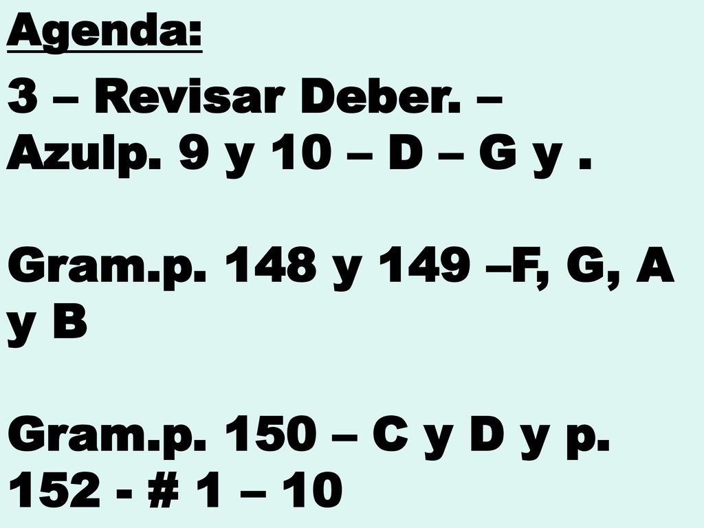 3 – Revisar Deber. – Azulp. 9 y 10 – D – G y .