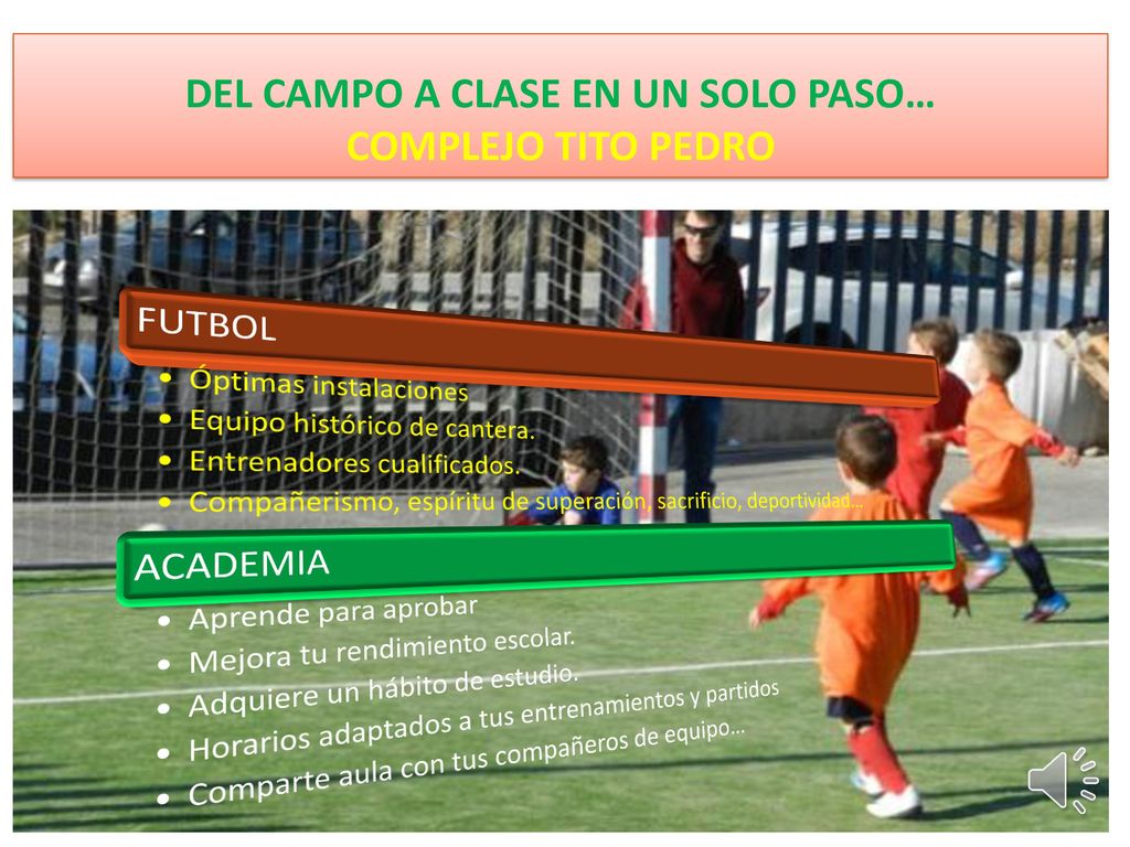 DEL CAMPO A CLASE EN UN SOLO PASO… COMPLEJO TITO PEDRO