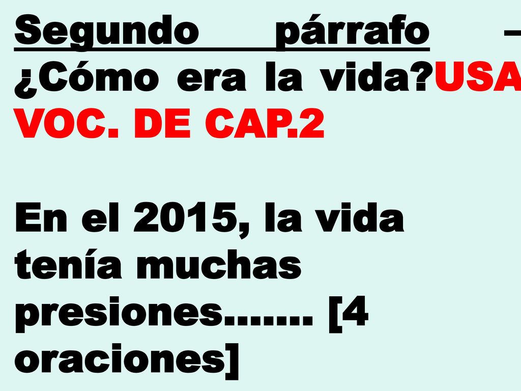 Segundo párrafo – ¿Cómo era la vida USA VOC. DE CAP.2