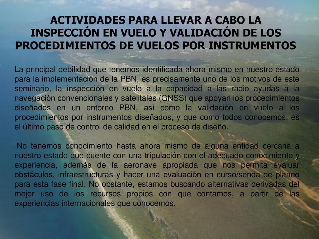 ACTIVIDADES PARA LLEVAR A CABO LA INSPECCIÓN EN VUELO Y VALIDACIÓN DE LOS PROCEDIMIENTOS DE VUELOS POR INSTRUMENTOS