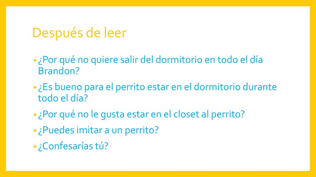 Después de leer ¿Por qué no quiere salir del dormitorio en todo el día Brandon