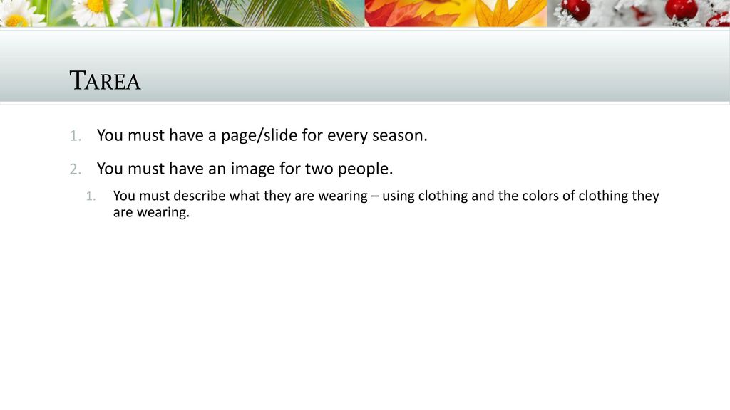 Tarea You must have a page/slide for every season.