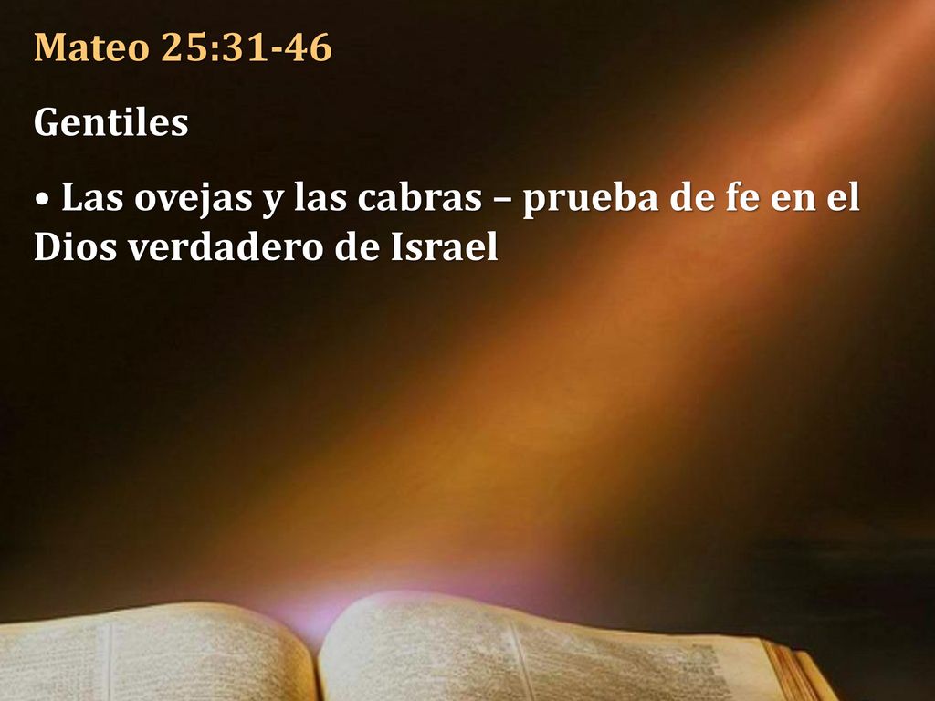 Mateo 25:31-46 Gentiles • Las ovejas y las cabras – prueba de fe en el Dios verdadero de Israel