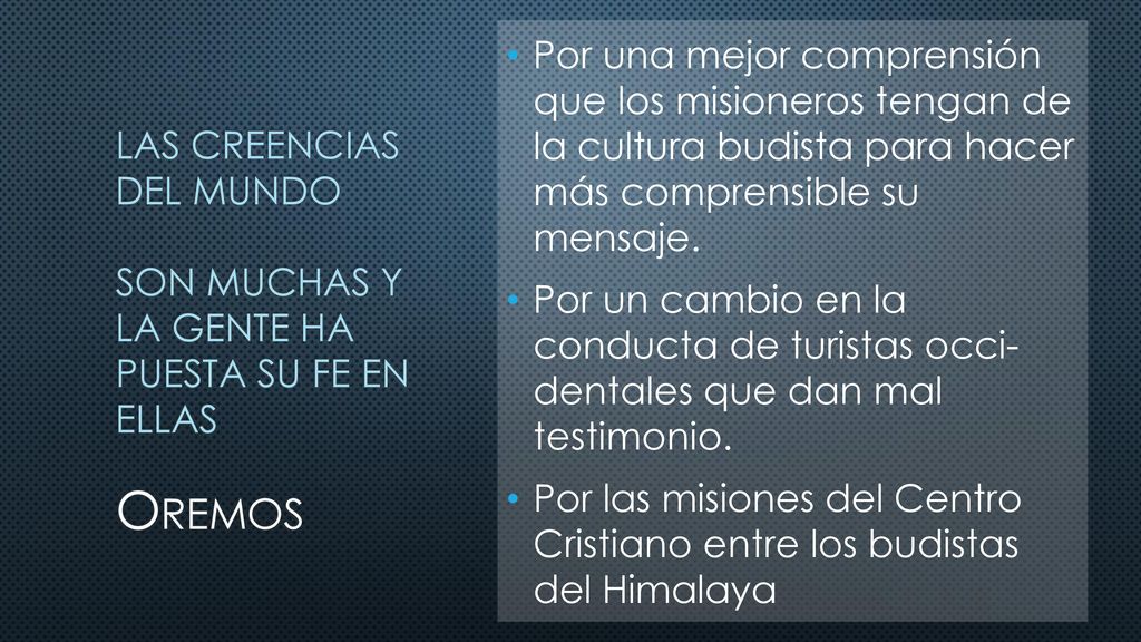 LAS CREENCIAS DEL MUNDO son muchas y la gente ha puesta su fe en ellas