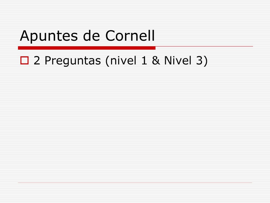 Apuntes de Cornell 2 Preguntas (nivel 1 & Nivel 3)