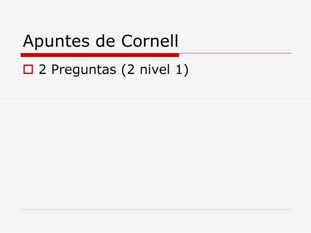 Apuntes de Cornell 2 Preguntas (2 nivel 1)