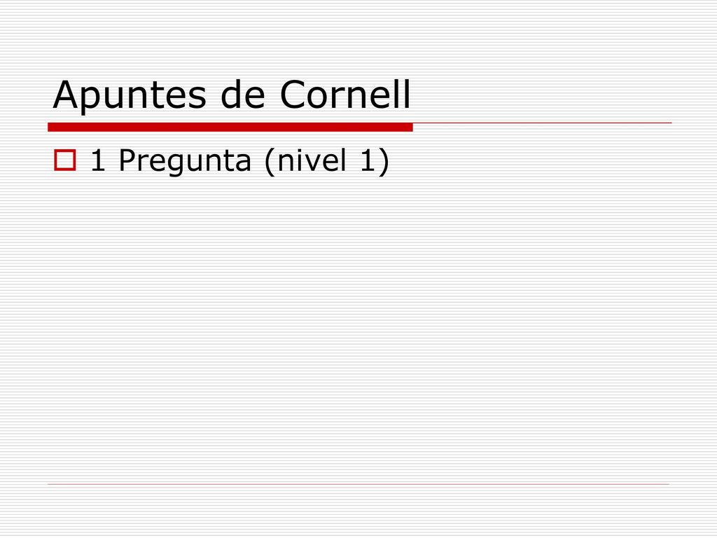 Apuntes de Cornell 1 Pregunta (nivel 1)