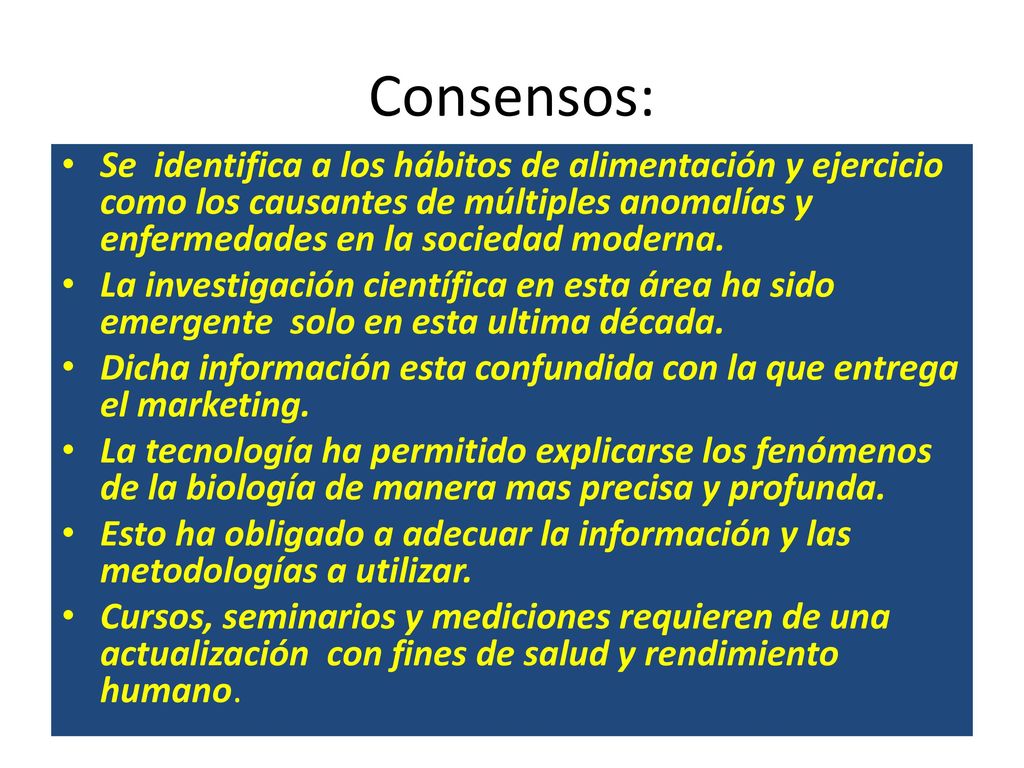 Consensos: Se identifica a los hábitos de alimentación y ejercicio como los causantes de múltiples anomalías y enfermedades en la sociedad moderna.