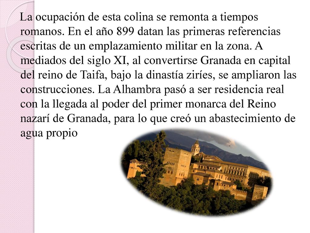 La ocupación de esta colina se remonta a tiempos romanos