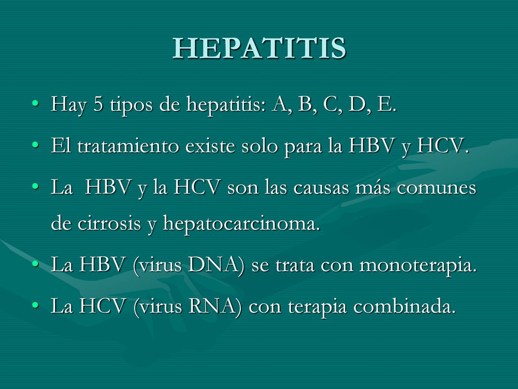 HEPATITIS Hay 5 tipos de hepatitis: A, B, C, D, E.