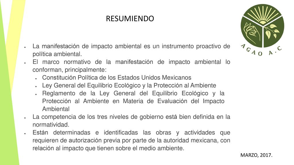 RESUMIENDO La manifestación de impacto ambiental es un instrumento proactivo de política ambiental.