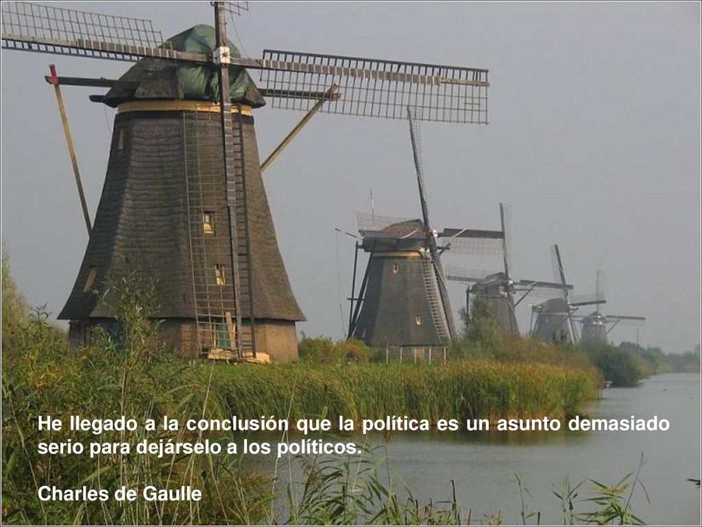 He llegado a la conclusión que la política es un asunto demasiado serio para dejárselo a los políticos.