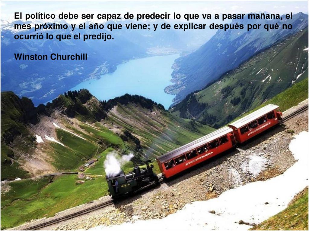El político debe ser capaz de predecir lo que va a pasar mañana, el mes próximo y el año que viene; y de explicar después por qué no ocurrió lo que el predijo.