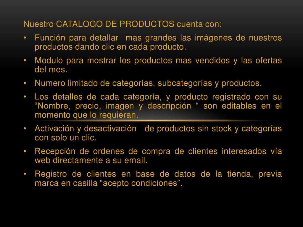 Nuestro CATALOGO DE PRODUCTOS cuenta con: