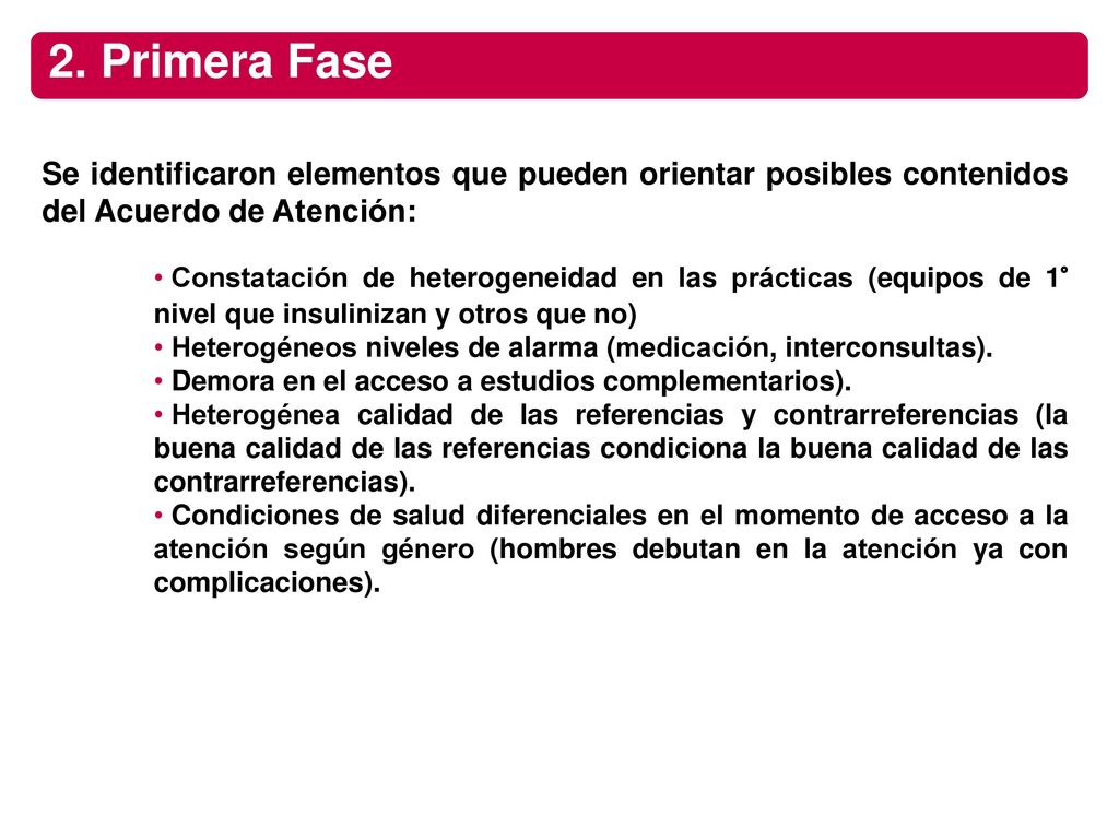 2. Primera Fase Se identificaron elementos que pueden orientar posibles contenidos del Acuerdo de Atención: