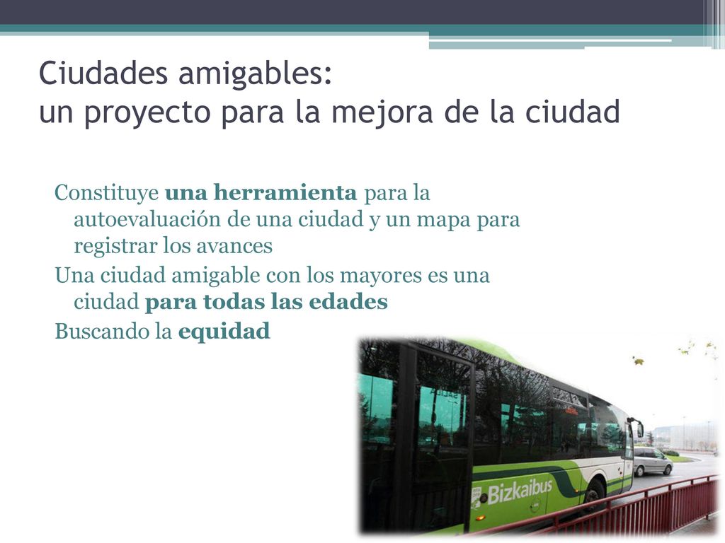 Ciudades amigables: un proyecto para la mejora de la ciudad