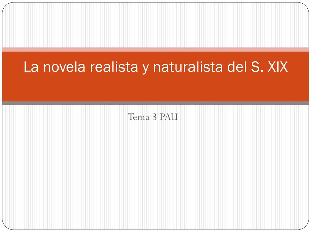 La novela realista y naturalista del S. XIX