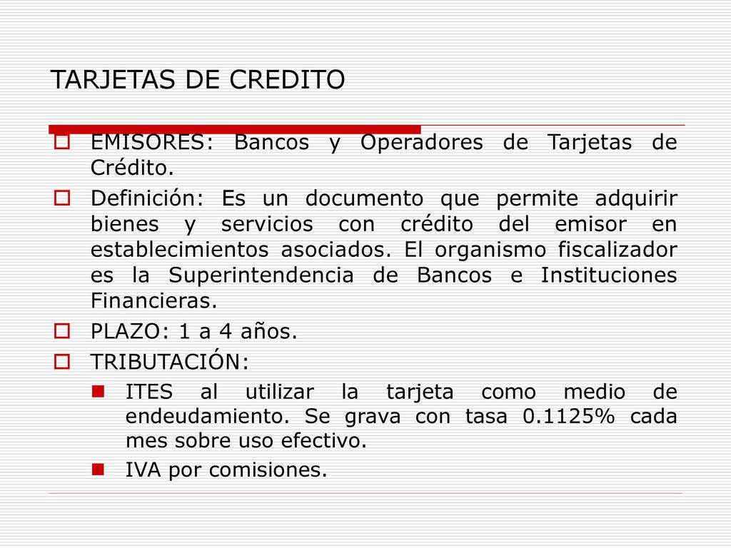 TARJETAS DE CREDITO EMISORES: Bancos y Operadores de Tarjetas de Crédito.