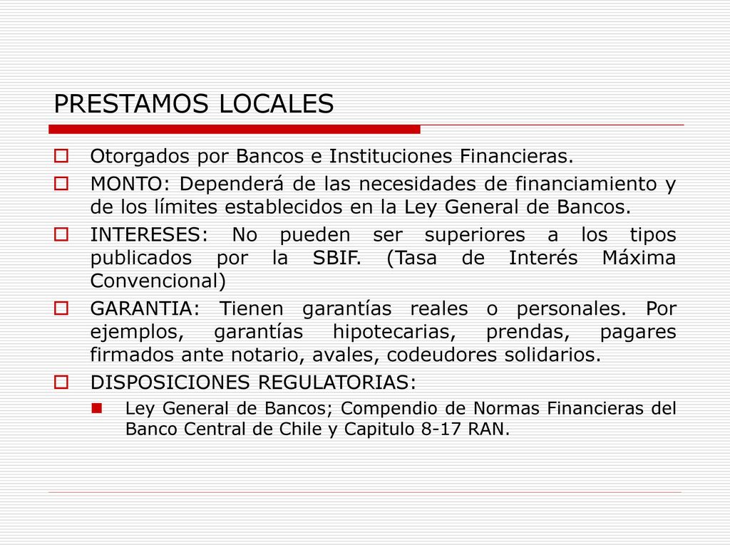 PRESTAMOS LOCALES Otorgados por Bancos e Instituciones Financieras.