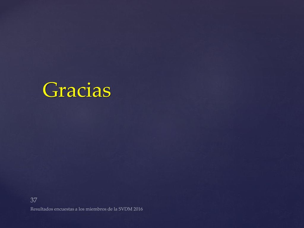 Gracias Resultados encuestas a los miembros de la SVDM 2016