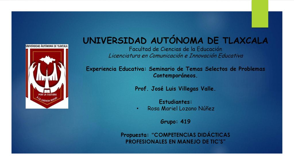 UNIVERSIDAD AUTÓNOMA DE TLAXCALA Prof. José Luis Villegas Valle.