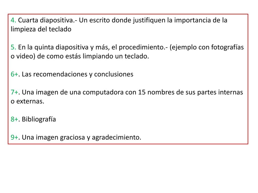 4. Cuarta diapositiva.- Un escrito donde justifiquen la importancia de la limpieza del teclado