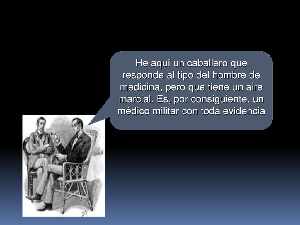 He aquí un caballero que responde al tipo del hombre de medicina, pero que tiene un aire marcial.