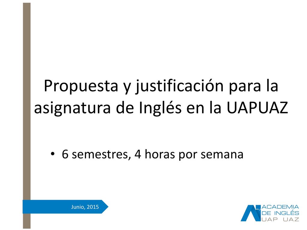 Propuesta y justificación para la asignatura de Inglés en la UAPUAZ
