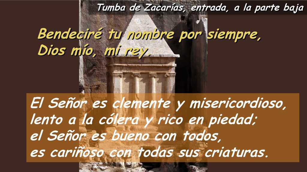 Bendeciré tu nombre por siempre, Dios mío, mi rey.