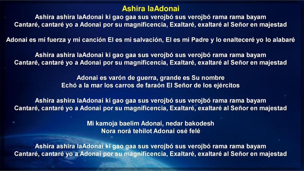 Ashira laAdonai Ashira ashira laAdonai ki gao gaa sus verojbó sus verojbó rama rama bayam.