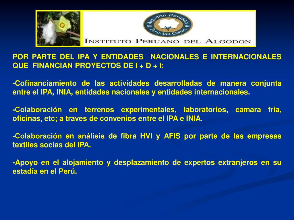 POR PARTE DEL IPA Y ENTIDADES NACIONALES E INTERNACIONALES QUE FINANCIAN PROYECTOS DE I + D + i: