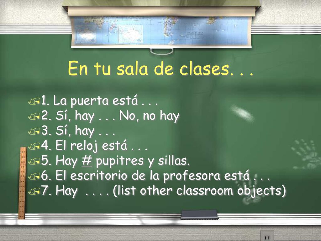En tu sala de clases La puerta está . . .