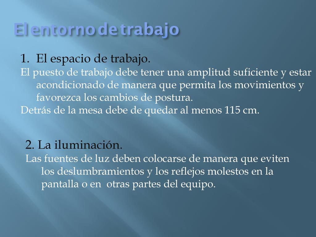 El entorno de trabajo El espacio de trabajo. 2. La iluminación.
