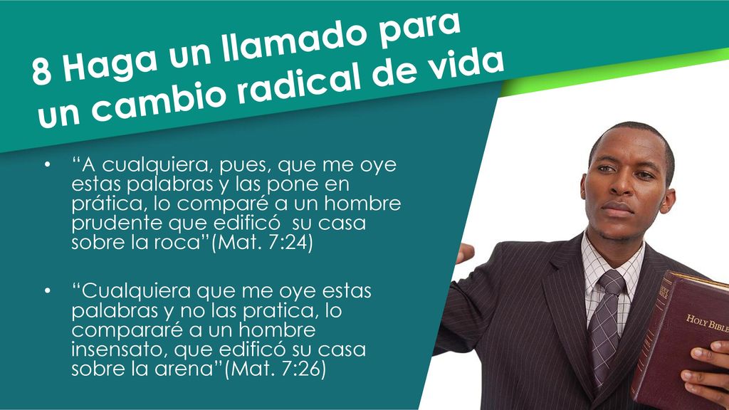 8 Haga un llamado para un cambio radical de vida