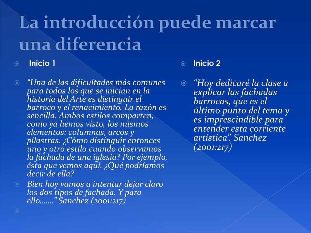 La introducción puede marcar una diferencia