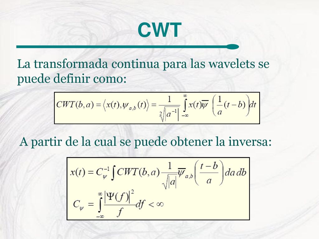 CWT La transformada continua para las wavelets se puede definir como: