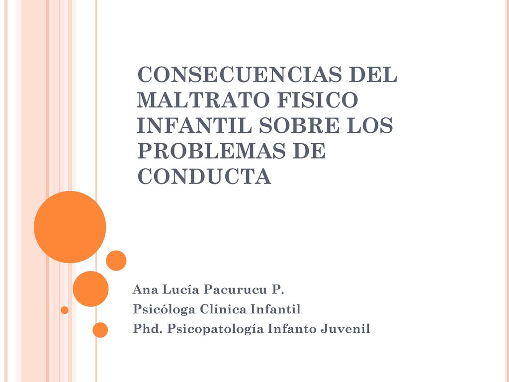 CONSECUENCIAS DEL MALTRATO FISICO INFANTIL SOBRE LOS PROBLEMAS DE CONDUCTA