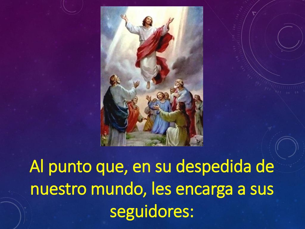 Al punto que, en su despedida de nuestro mundo, les encarga a sus seguidores: