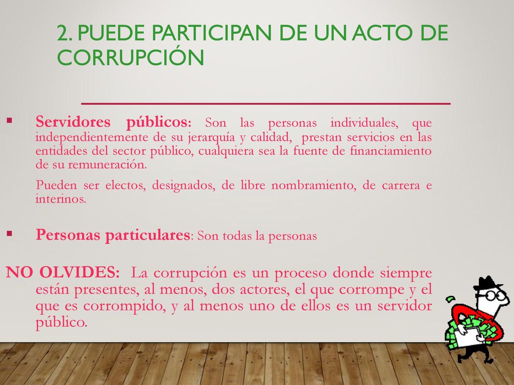 2. Puede participan de un acto de corrupción