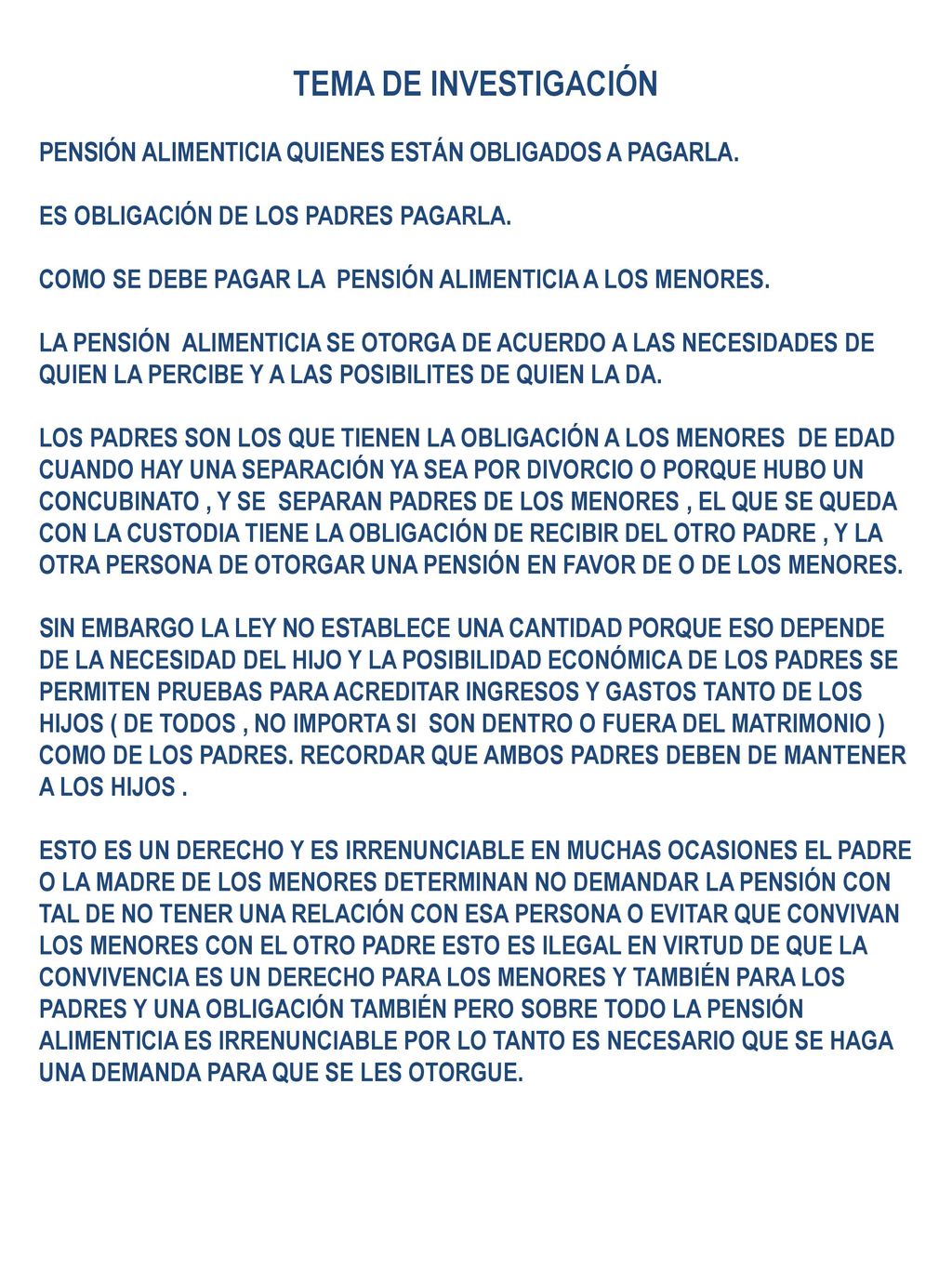 TEMA DE INVESTIGACIÓN PENSIÓN ALIMENTICIA QUIENES ESTÁN OBLIGADOS A PAGARLA. ES OBLIGACIÓN DE LOS PADRES PAGARLA.