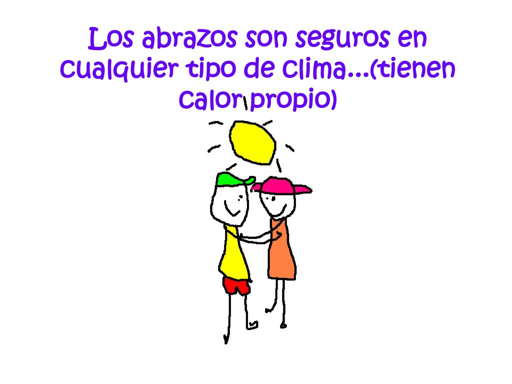 Los abrazos son seguros en cualquier tipo de clima