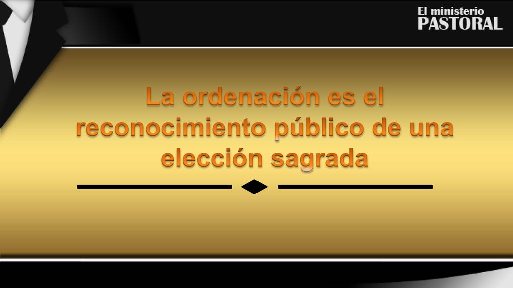 La ordenación es el reconocimiento público de una elección sagrada