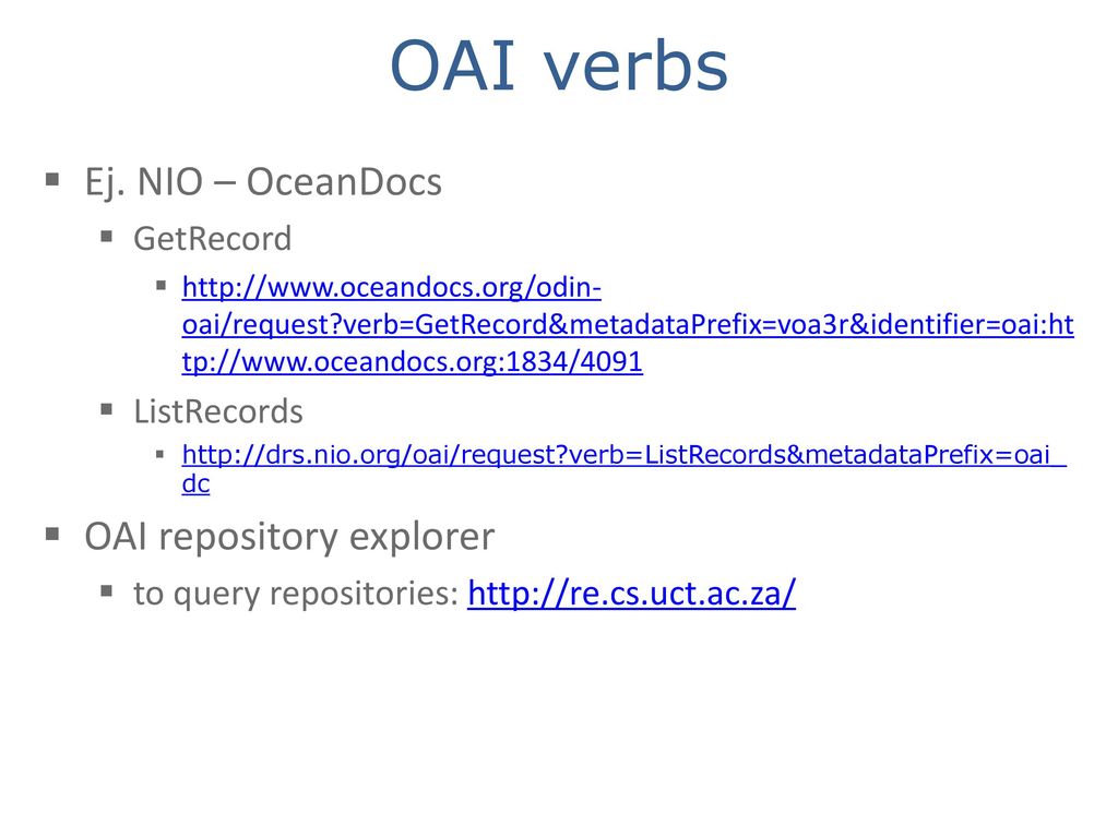 OAI verbs Ej. NIO – OceanDocs OAI repository explorer GetRecord