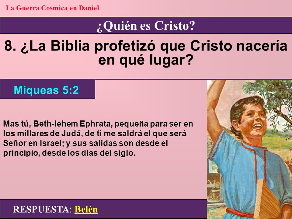 8. ¿La Biblia profetizó que Cristo nacería en qué lugar
