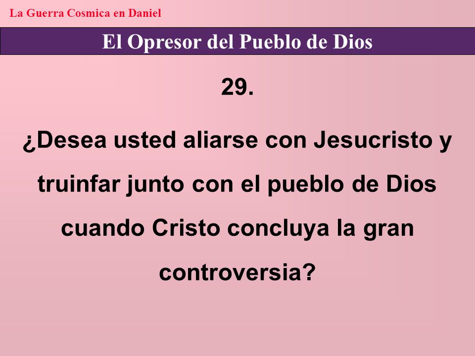La Guerra Cosmica en Daniel El Opresor del Pueblo de Dios